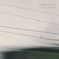 Max Richter - Memoryhouse [Reissue]