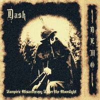 D A S K - Vampiric Misanthropy Under the Moonlight