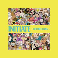 Initiate - Before Long...