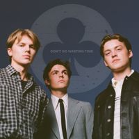New Hope Club - Don't Go Wasting Time
