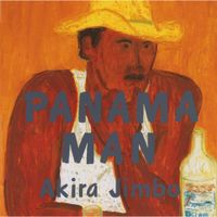 Akira Jimbo - PANAMA MAN