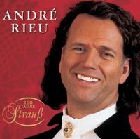 André Rieu - 100 Years of Strauss