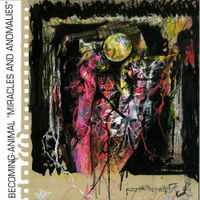 Becoming-Animal - Miracles and Anomalies