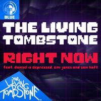 The Living Tombstone - Right Now (Blue Version)