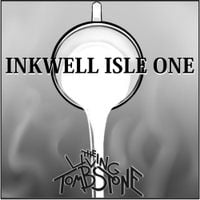 The Living Tombstone - Inkwell Isle One
