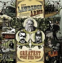 The Lawrence Arms - The Greatest Story Ever Told