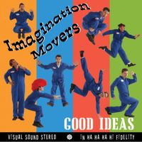 Imagination Movers - Good Ideas