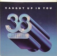 38 Special - Caught Up In You