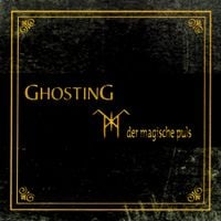 Ghosting () - Der Magische Puls