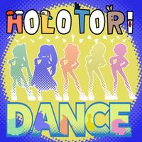 HOLOTORI - HOLOTORI Dance!