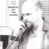 Moes Haven - March: of the Aliens