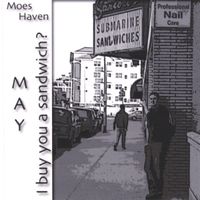 Moes Haven - May: I Buy You A Sandwich?