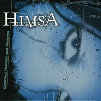 Himsa - Courting Tragedy And Disaster