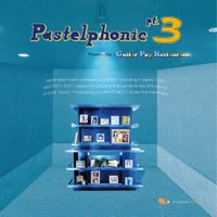 Various Artists - Pastelphonic pt.3 powered by Guitar Pop Restaurant