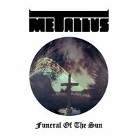 Metallus - Funeral Of The Sun