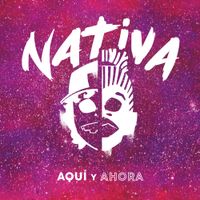 Nativa - Aqu&iacute; y Ahora