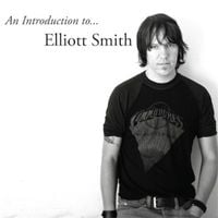 Elliott Smith - An Introduction to... Elliott Smith