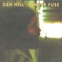Dan Hill - Longer Fuse