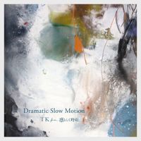 TK from 凛として時雨 [TK from Ling tosite sigure] - Dramatic Slow Motion (Reconstructed 2020)