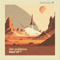Dan Guidance - Blast Off EP