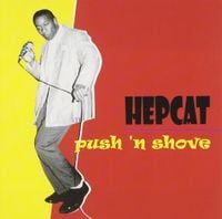 Hepcat - Push 'N Shove