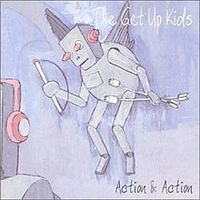 The Get Up Kids - Action & Action