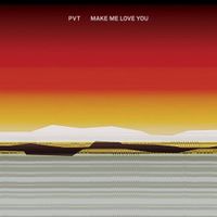Pivot - Make Me Love You
