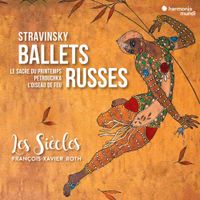 Les Si&egrave;cles - Stravinsky: Ballets Russes