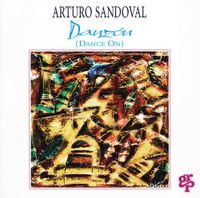 Arturo Sandoval - Danz&oacute;n (Dance On)