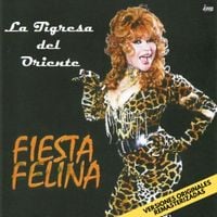 La Tigresa Del Oriente - Fiesta Felina