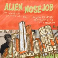 Alien Nosejob - The Derivative Sounds of... Or... A Dog Always Returns to its Vomit