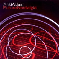 Anti Atlas - Future Nostalgia