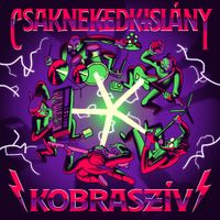 Csaknekedkisl&aacute;ny - Kobrasz&iacute;v