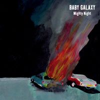 Baby Galaxy - Mighty Night