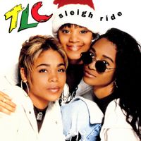 TLC - Sleigh Ride