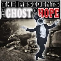 The Residents - The Ghost Of Hope