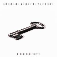 Behold Here's Poison - Innocent