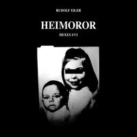 Rudolf Eb.er - Heimoror - Hexes I-VI