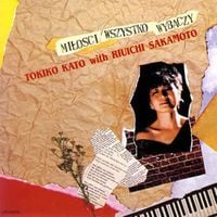 Tokiko Kato & Ryuichi Sakamoto - Miłosci Wszystko Wybaczy