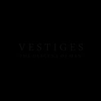 Vestiges - The Descent of Man