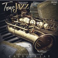 Cassius Jay & Trap Jazz - Trap Jazz