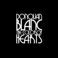 Donovan Blanc - The Color Of Hearts