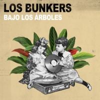 Los Bunkers - Bajo los &Aacute;rboles