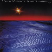坂本龍一 [Ryuichi Sakamoto] - Favorite Visions