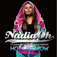 Nadia Oh - Hot Like Wow