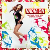 Nadia Oh - Taking Over the Dancefloor