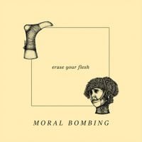 MORAL BOMBING - erase your flesh