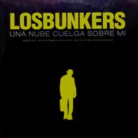 Los Bunkers - Una Nube Cuelga Sobre M&iacute;