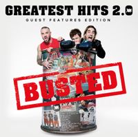 Busted - Greatest Hits 2.0 (Guest Features Edition)