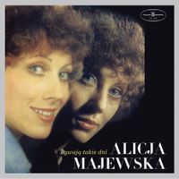 Alicja Majewska - Bywają Takie Dni